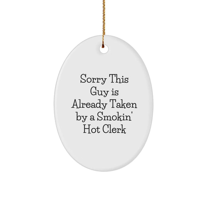 Funny Clerk Gifts for Men, Oval Ornament with Quote - Smokin' Hot Clerk, Gifts from Friends, Christmas Unique Gifts - Image 1