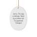 Funny Occupational Therapist Gifts from Friends for Christmas Unique Ornament Oval Shaped Smokin' Hot Quote - Image 1