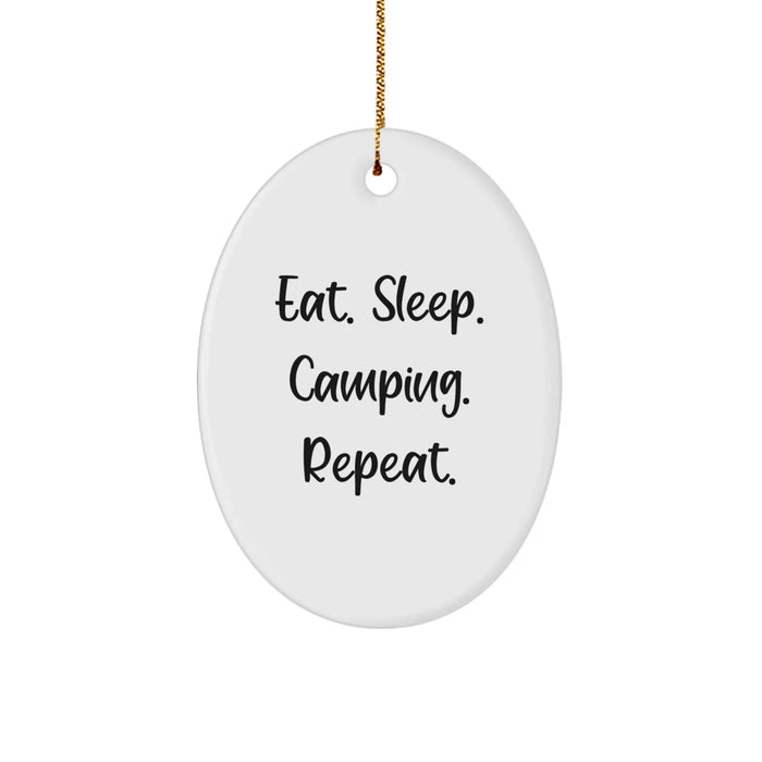 Cute Camping Oval Ornament Gifts from Friends for Camping Lovers - Eat. Sleep. Camping. Repeat. - Image 1