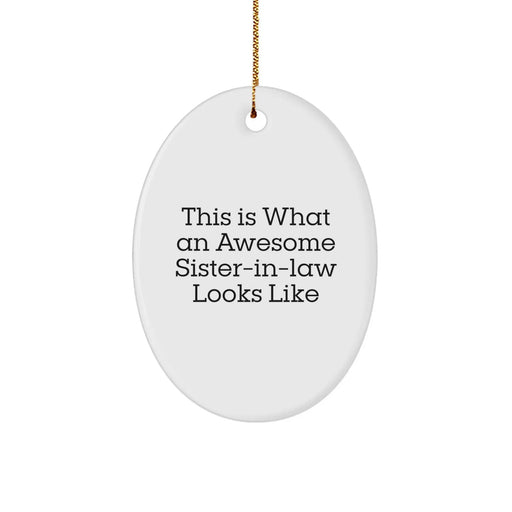 Unique Sister-in-law Christmas Unique Gifts from Men to Sister-in-law Oval Ornament - Image 1