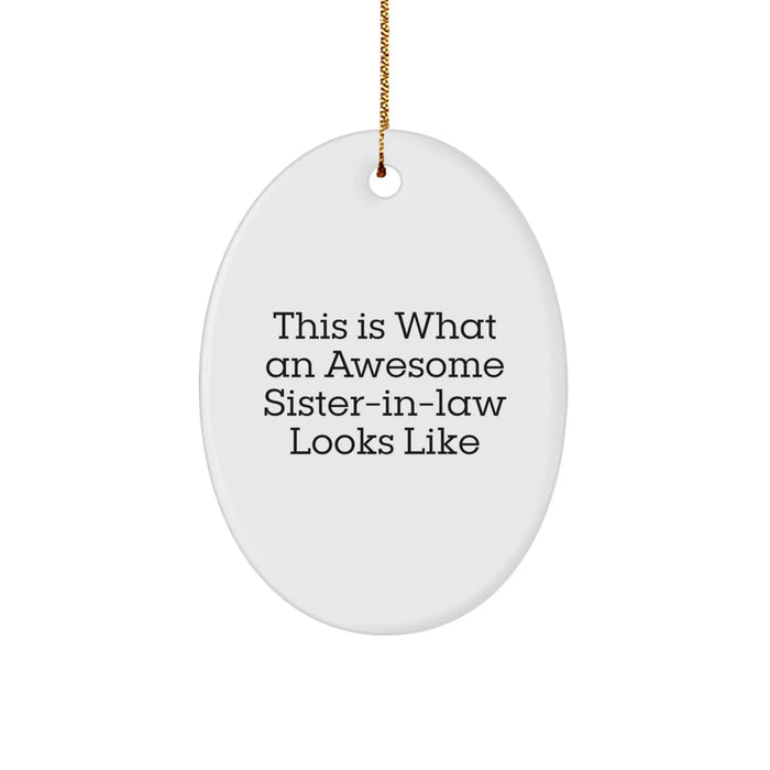Unique Sister-in-law Christmas Unique Gifts from Men to Sister-in-law Oval Ornament - Image 1