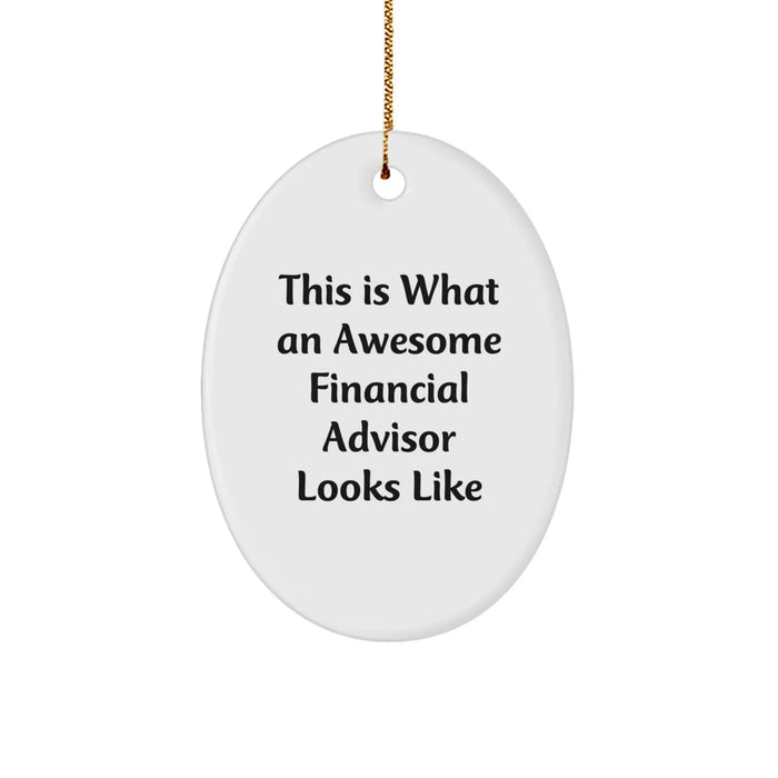 Funny Financial Advisor Oval Ornament Gifts from Family to 'This Is What An Awesome Financial Advisor Looks Like' Recipients for Christmas - Image 1