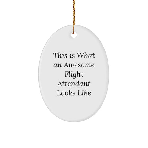 Awesome Flight Attendant Gifts from Friends, Family, or Coworkers - This Is What An Awesome Flight Attendant Looks Like Oval Ornament for Christmas - Image 1