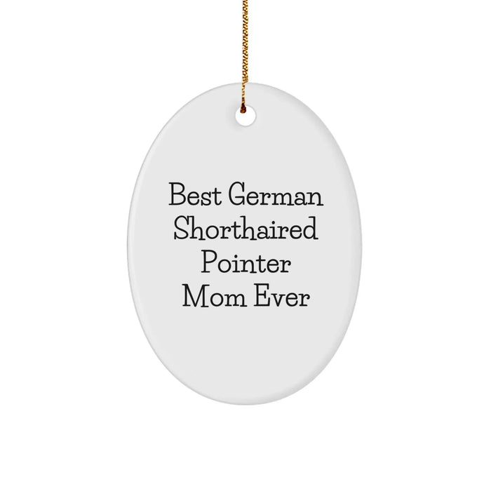 German Shorthaired Pointer Dog Gifts, Funny Quote Oval Ornament, Gifts from Family for Loved Ones, Unique Christmas Memorable Presents - Image 1