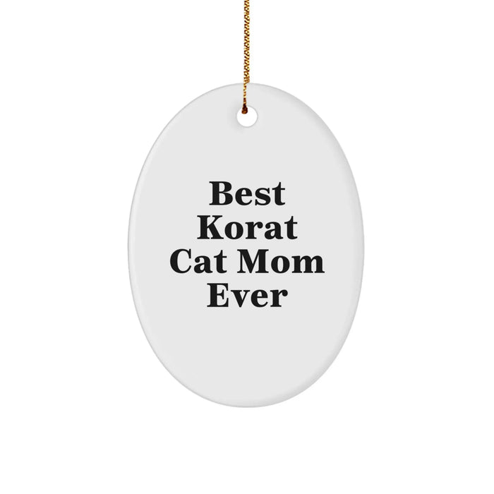 Best Korat Cat Mom Ever, Korat Cat Gifts for Her, Oval Ornament, White, 3.25'' Tall, Christmas Unique Gifts for Korat Cat Lovers from Family - Image 1