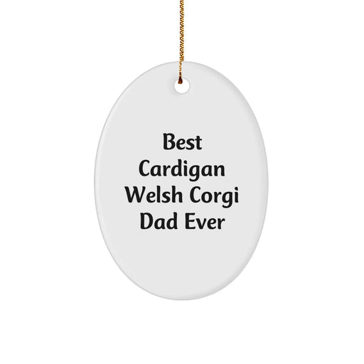 Funny Cardigan Welsh Corgi Dog Gifts for Dad, Christmas Unique Presents from Men, Oval Ornament for Cardigan Welsh Corgi Dog Lovers - Image 1