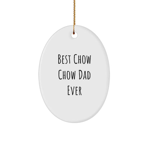 Funny Chow Chow Dog Dad Gifts for Men - Oval Ornament - Best Chow Chow Dad Ever - Christmas Unique Decorations - Gifts from Dad to Chow Chow Dog - Image 1