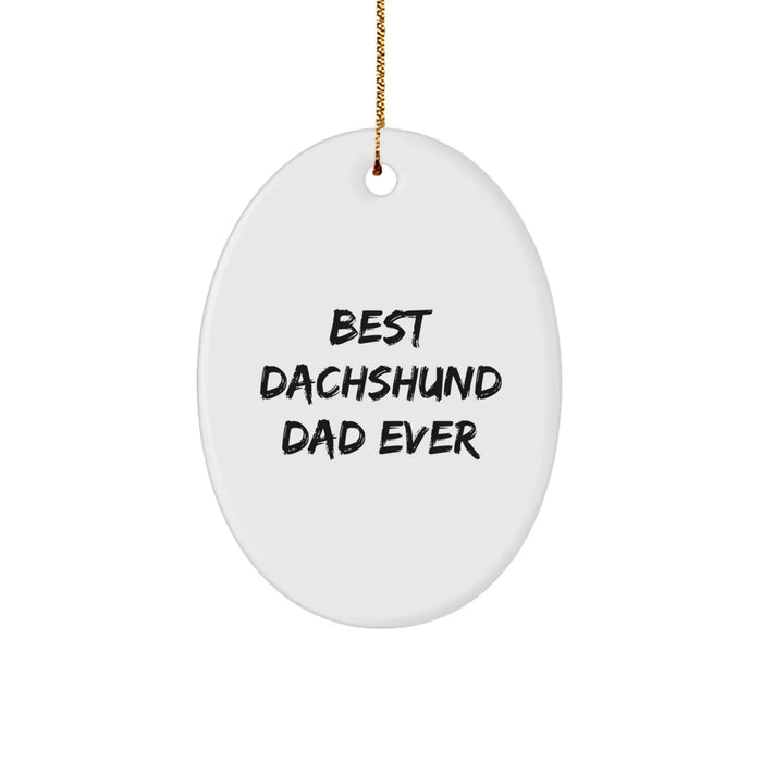 Funny Dachshund Dog Oval Ornament Gifts from Men to Best Dachshund Dad Ever, Christmas Unique Gifts - Image 1