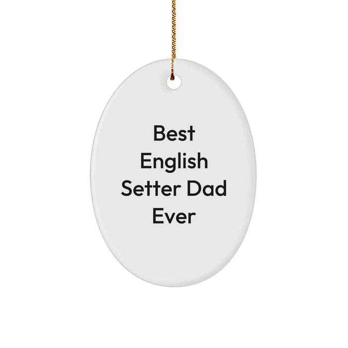 Funny English Setter Dad Gifts for Him Oval Ornament Christmas Unique Decorations Gifts from Men to English Setter Dog Lover - Image 1