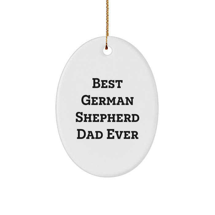 German Shepherd Dad Gifts, Funny Oval Ornaments for German Shepherd Lovers, Christmas Unique Gifts from Family to German Shepherd Dad - Image 1