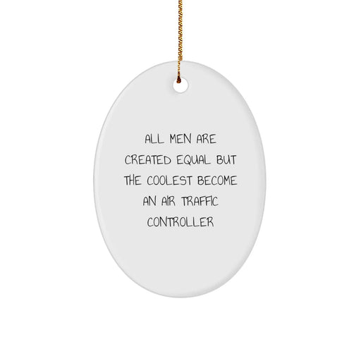 Funny Air Traffic Controller Gifts for Men - Coolest Oval Ornament Christmas Unique Gifts from Friends - Image 1