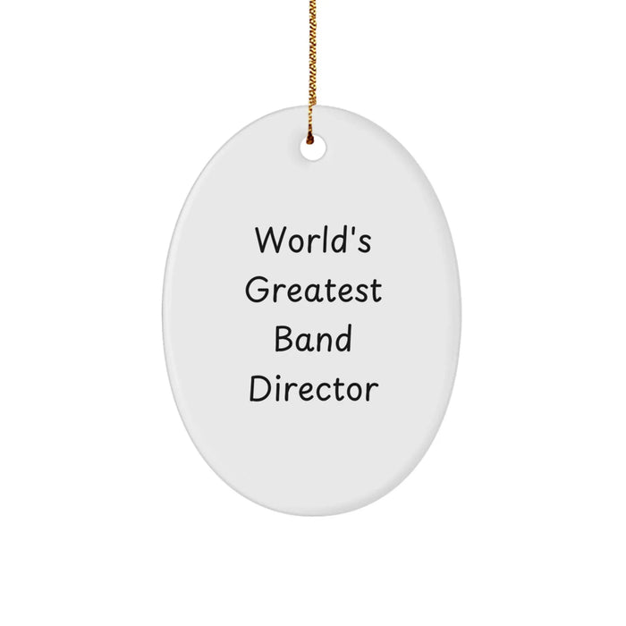 Funny Band Director Gifts from Men - Oval Ornament 'World's Greatest' - Christmas Unique Gifts for Band Director Friends - Image 1