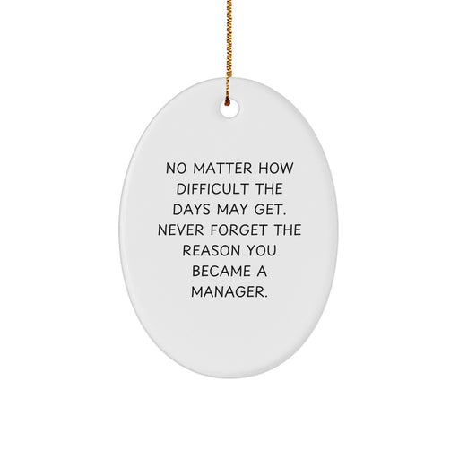 Funny Inspirational Manager Oval Ornament Gifts for Men from Women, Unique Christmas Unique Gifts for Office - Image 1