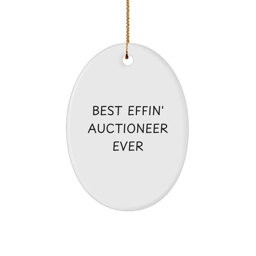 Funny Auctioneer Gifts for Men, Oval Ornament Best Effin' Auctioneer Ever Christmas Unique Gifts from Friends - Image 1