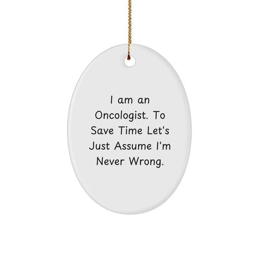Funny Oncologist Gifts from Men Christmas Unique Gifts for Oncologist Oval Ornament - Image 1