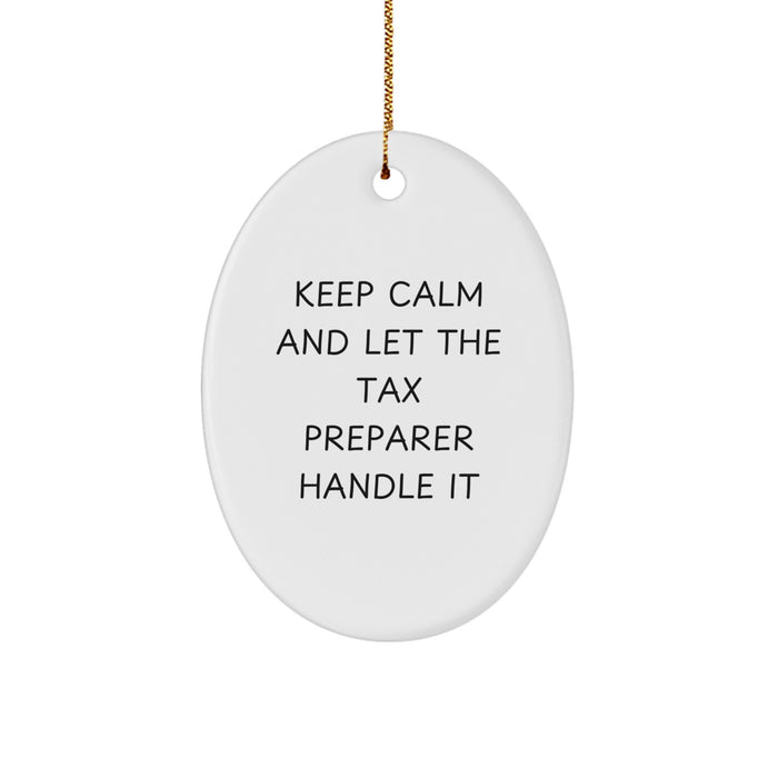 Funny Tax Preparer Gifts from Men to Women - Oval Ornament for Christmas - Keep Calm and Let Them Handle It - Image 1