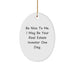Funny Real Estate Investor Gifts for Men - Oval Ornament 'Be Nice To Me, I May Be Your Real Estate Investor One Day' - Christmas Unique - Image 1