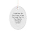 Funny Orthopedic Surgeon Gifts for Men, Oval Ornament with 'I Love How We Don't Have To Say Out Loud That I'm Your Favorite Orthopedic Surgeon' Quote - Christmas Unique Gifts from Friends - Image 1
