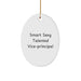 Funny Vice-Principal Gifts for Vice-Principal - Smart Sexy Oval Ornament - Gifts from Friends for Vice-Principal Christmas Unique Gifts - Image 1
