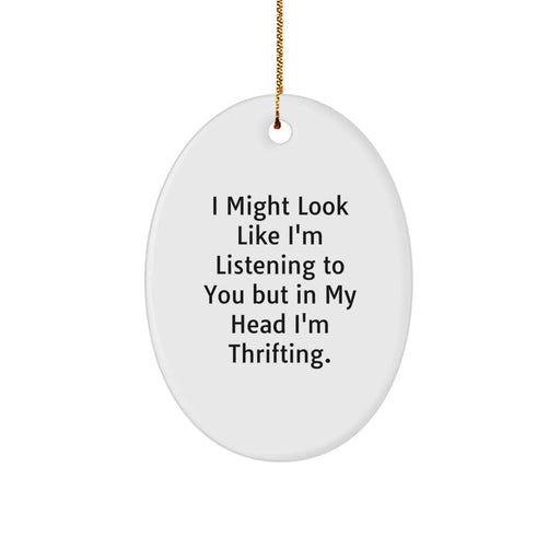 Funny Thrifting Gifts for Women - Thrifting Quote Oval Ornament for Christmas Decorations, Gifts from Women to Friends and Family - Image 1