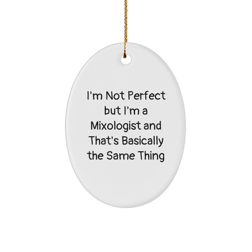 Funny Mixologist Oval Ornament, Gifts from Friends for the Bar Mixologist on Christmas Unique Gifts - Image 1
