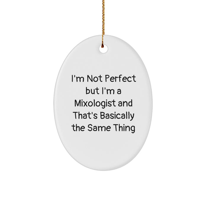 Funny Mixologist Oval Ornament, Gifts from Friends for the Bar Mixologist on Christmas Unique Gifts - Image 1