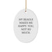 Funny Beagle Dog Oval Ornament Gifts from Friends and Family for Christmas Unique Presents, My Beagle Makes Me Happy. You, Not So Much. - Image 1