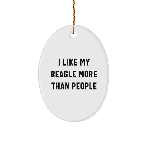 Funny Beagle Dog Lovers Gifts from Friends and Family - I Like My Beagle More Than People Oval Ornament for Christmas - Image 1