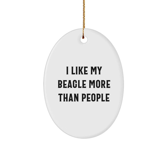 Funny Beagle Dog Lovers Gifts from Friends and Family - I Like My Beagle More Than People Oval Ornament for Christmas - Image 1