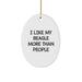 Funny Beagle Dog Lover Gifts from Friends for Christmas, Oval Ornament with 'I Like My Beagle More Than People', Unique Presents for Women, Men, Family, Coworkers, Friends - Image 1