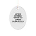 Giant Schnauzer Dog Oval Ornament, Funny Quote Life Is Better With My Giant Schnauzer Gifts from Men to Family - Image 1