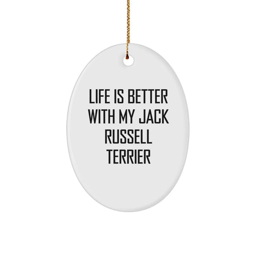 Funny Jack Russell Terrier Dog Oval Ornament Gift from Family to Friends for Christmas - Life Is Better With My Jack Russell Terrier - Image 1