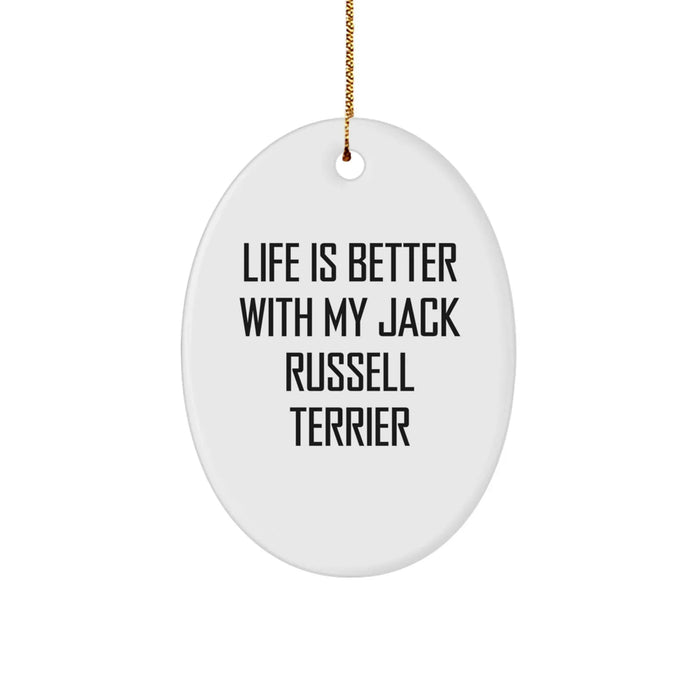 Funny Jack Russell Terrier Dog Oval Ornament Gift from Family to Friends for Christmas - Life Is Better With My Jack Russell Terrier - Image 1