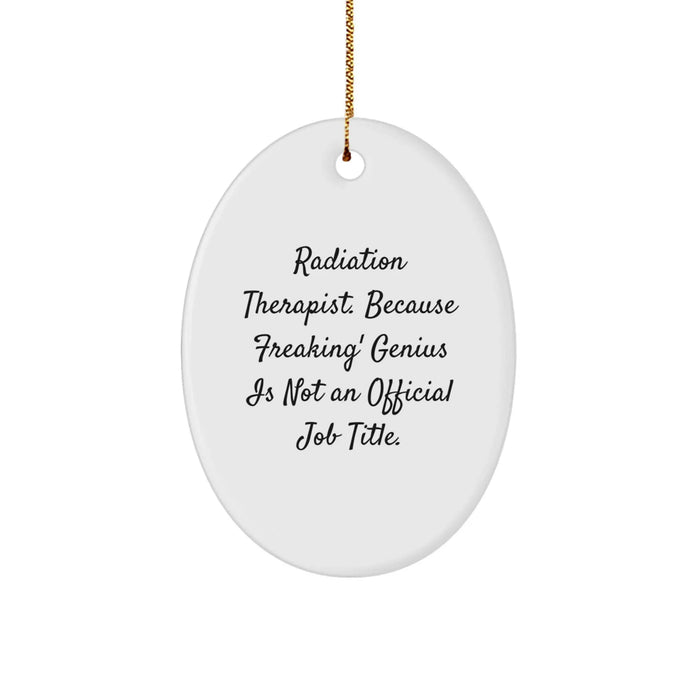 Funny Radiation Therapist Oval Ornament Gifts from Friends and Family - Cute Christmas Unique Gifts for Radiation Therapist Men and Women - Image 1