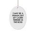 Funny Cairn Terrier Dog Oval Ornament Gifts for Cairn Terrier Dog Lover Friends and Family - I May Be A Human, But My Cairn Terrier Is The Boss Christmas Unique Gifts from Men and Women - Image 1