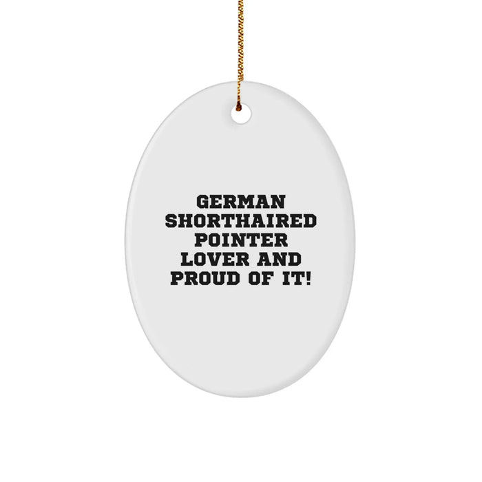 Funny German Shorthaired Pointer Dog Lover Gifts, Oval Ornament for German Shorthaired Pointer Dog, Unique Christmas Unique Gifts for Family and Friends - Image 1