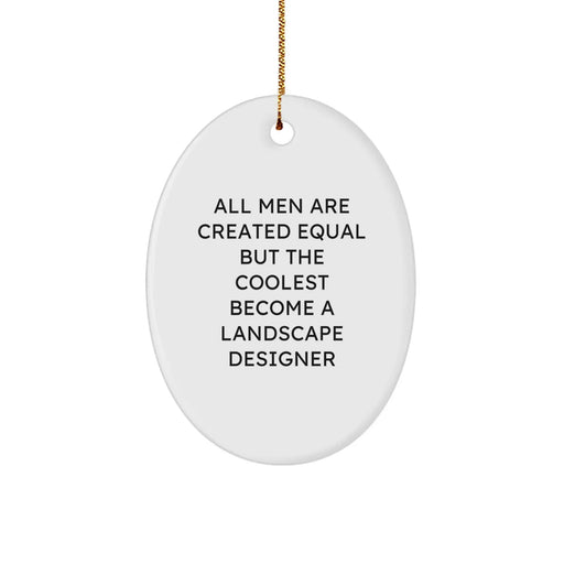 Funny Landscape Designer Quotes Oval Ornament Gifts from Men to Friends and Family for Christmas - Image 1