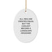 Funny Landscape Designer Quotes Oval Ornament Gifts from Men to Friends and Family for Christmas - Image 1