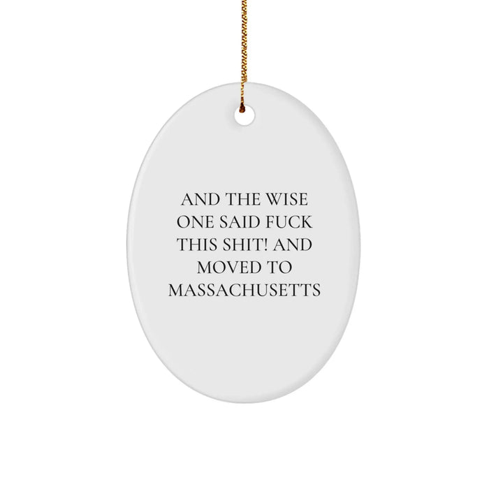 Massachusetts Oval Ornament - Funny Quote Gifts for Massachusetts Men Women Friends Family - Image 1