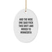 Funny Minnesota Gifts for Women - Oval Ornament with 'And The Wise One Said F--k This Shit!' Quote, Gifts from Friends or Family, Unique Christmas Decorations - Image 1