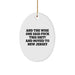 Funny New Jersey Oval Ornament Gifts for Friends from New Jersey, Unique Christmas Decorations, Gifts from Men to Women - Image 1