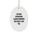 Funny Stepmother Gifts from Men - Unique Oval Ornament for Stepmother, Christmas Love Quote - Image 1