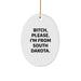 Funny South Dakota Oval Ornament Gifts for Men, Women, Friends, and Family - 'B-tch, Please. I'm From South Dakota.' Christmas Decoration - Image 1