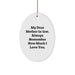 Funny Mom-in-law Gifts, Oval Ornament, 'My Dear Mom-in-law. Always Remember How Much I Love You.' - Gifts from Family for Mom-in-law, Unique Christmas Unique Gifts - Image 1