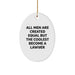 Funny Lawyer Oval Ornament Gifts from Family to Friends for Christmas - 'All Men Are Created Equal But The Coolest Become A Lawyer' - Image 1