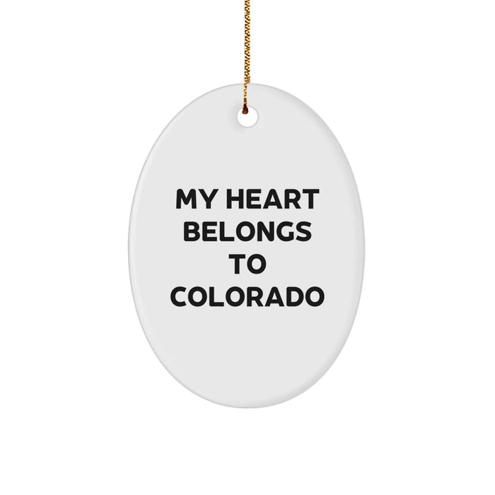Funny Colorado Oval Ornament Gifts from Friends to Family Members, My Heart Belongs To Colorado Christmas Unique Gifts - Image 1