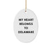 Funny Delaware Oval Ornament Gifts from Friends for Delaware Lover - Image 1
