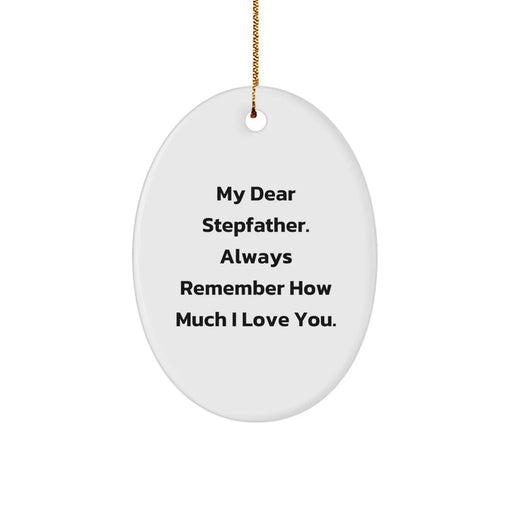 Funny Stepfather Gifts for Him, Oval Ornament 'My Dear Stepfather' Christmas Unique Gifts from Family to Stepfather - Image 1