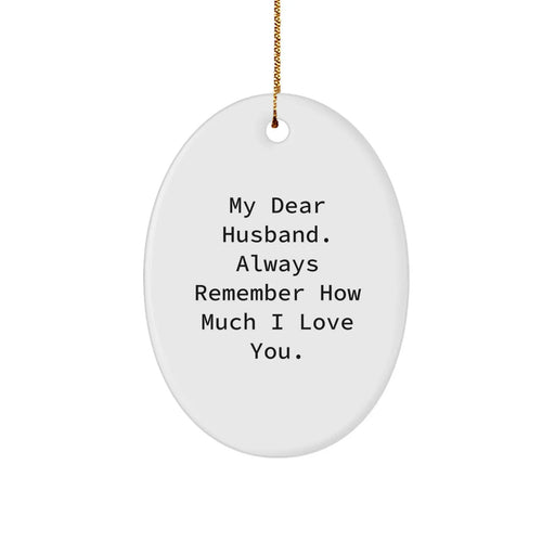 Funny Husband Gifts from Women to Men - 'My Dear Husband' Oval Ornament for Christmas Decorations, Unique Husband Present Ideas - Image 1