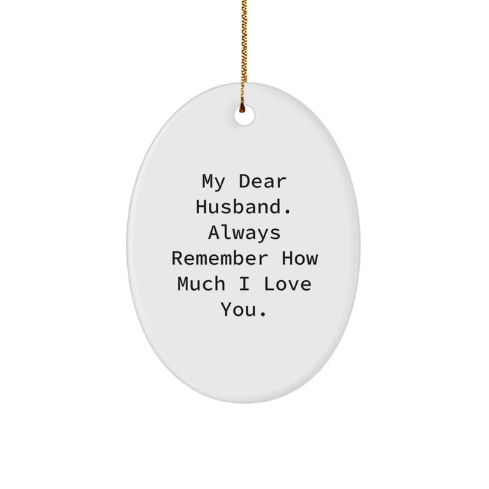 Funny Husband Gifts from Women to Men - 'My Dear Husband' Oval Ornament for Christmas Decorations, Unique Husband Present Ideas - Image 1